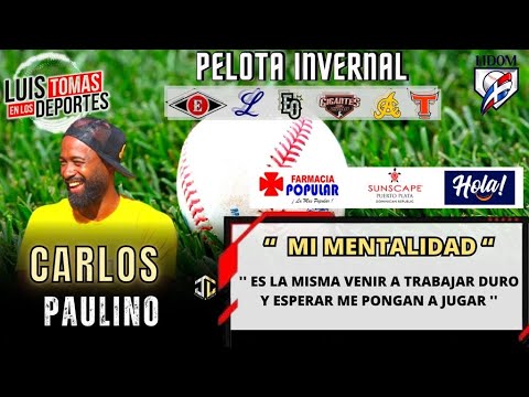 Carlos Paulino “ AC”  Mi Mentalidad es La Misma Venir a Teabajar Duro y Esperar Me Pongan a Jugar “