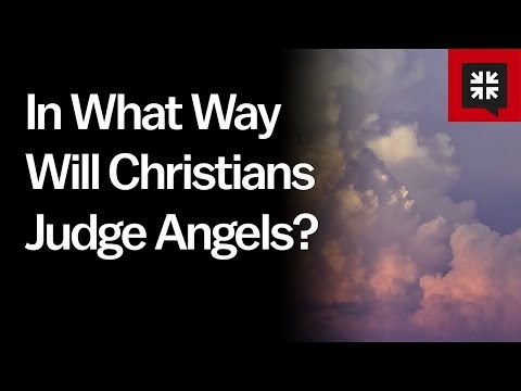 In What Way Will Christians Judge Angels? // Ask Pastor John