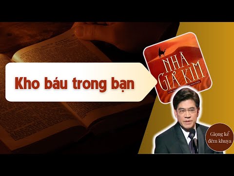 Tại sao ai cũng nên đọc ‘Nhà Giả Kim’ một lần trong đời | Giọng kể đêm khuya