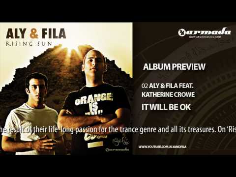 Exclusive preview 'Aly & Fila - Rising Sun': 02 Aly & Fila feat. Katherine Crowe - It Will Be Ok - UCGZXYc32ri4D0gSLPf2pZXQ