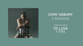 Canyons - Cory Asbury | To Love A Fool