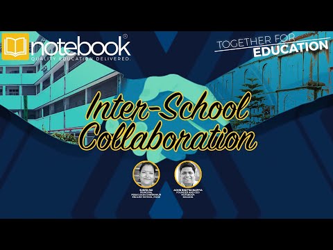 Notebook | Webinar | Together For Education | Ep 137 | Inter-School Collaboration