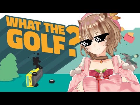 【What The Golf?】GOLF TIME + Announcement【Ayunda Risu】