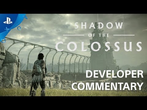 Shadow of the Colossus - Developer Commentary | PS4 - UC-2Y8dQb0S6DtpxNgAKoJKA