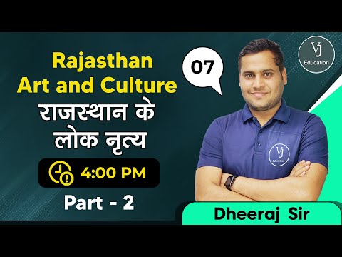 7) Rajasthan Art & Culture | Rajasthan GK -राजस्थान के लोक नृत्य  | Dheeraj Sir VJ Education