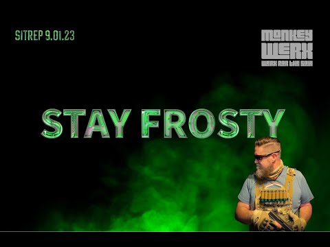 STAY FROSTY! 9.1.23