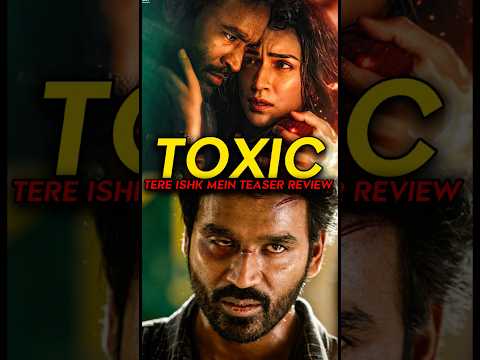 TERE ISHK MEIN Teaser Review | Dhanush x Kriti Sanon Toxic Love Story Begins