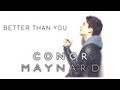 MV เพลง Better Than You - Conor Maynard feat. Rita Ora