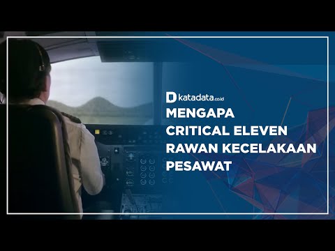Mengapa Critical Eleven Rawan Kecelakaan Pesawat ? | Katadata Indonesia