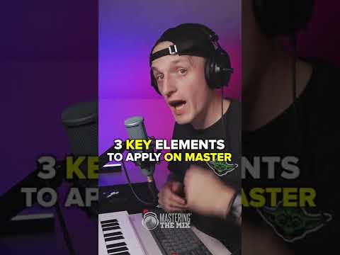 3 Key Elements To Apply When Mastering