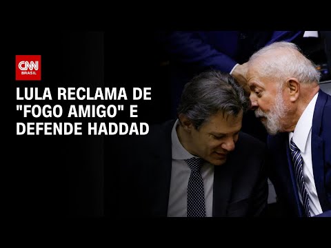 ​Lula reclama de “fogo amigo” e defende Haddad | CNN ARENA