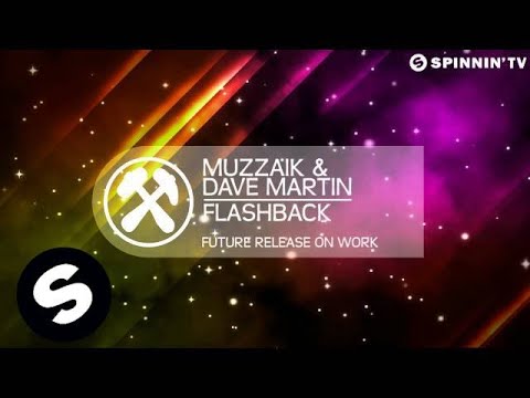 Muzzaik & Dave Martin - Flashback (Preview) [OUT NOW] - UCpDJl2EmP7Oh90Vylx0dZtA