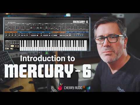Introduction to Cherry Audio's Mercury-6 - Hosted by Tim Shoebridge