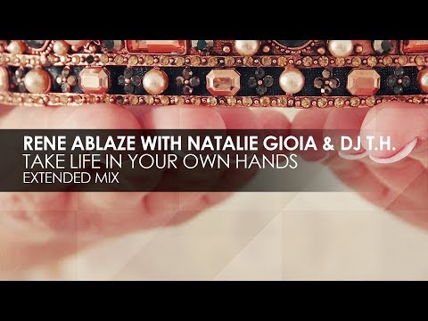 Rene Ablaze with Natalie Gioia & DJ T.H. - Take Your Life In Your Hands - UCvYuEpgW5JEUuAy4sNzdDFQ