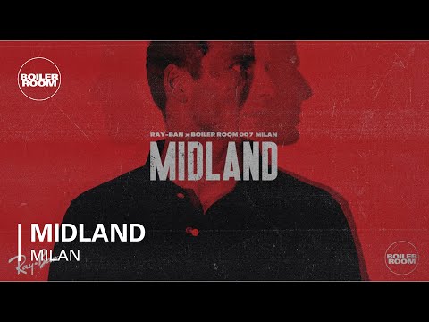 Midland Ray-Ban x Boiler Room 007 Milan DJ Set - UCGBpxWJr9FNOcFYA5GkKrMg