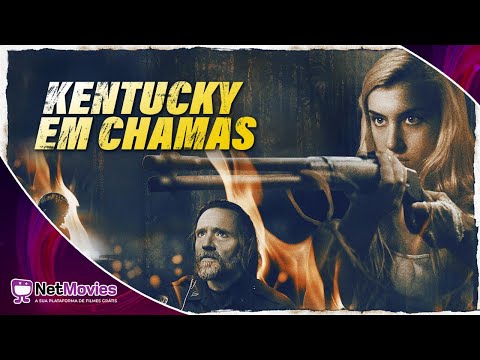 Kentucky em Chamas (2020) - Filme Completo Dublado GRÁTIS - Filme de Suspense | NetMovies