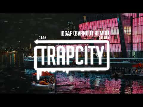 Dua Lipa - IDGAF (BVRNOUT Remix) [Lyrics] - UC65afEgL62PGFWXY7n6CUbA