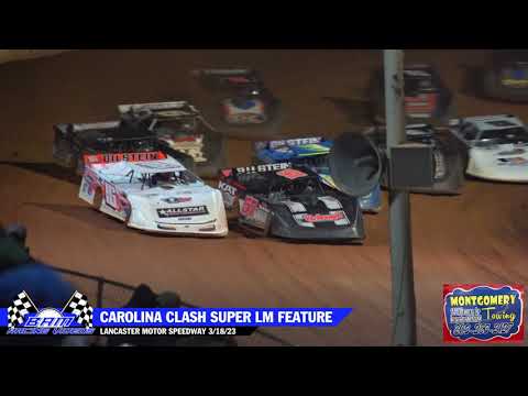 Carolina Clash Super Late Model Feature - Lancaster Motor Speedway 3/18/23 - dirt track racing video image