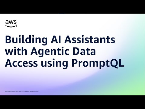 Building AI Assistants with Agentic Data Access using PromptQL | Amazon Web Services