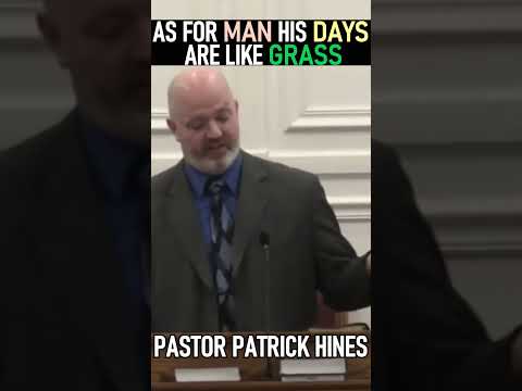 As For Man His Days Are Like Grass - Pastor Patrick Hines Sermon #shorts #JesusChrist #christian