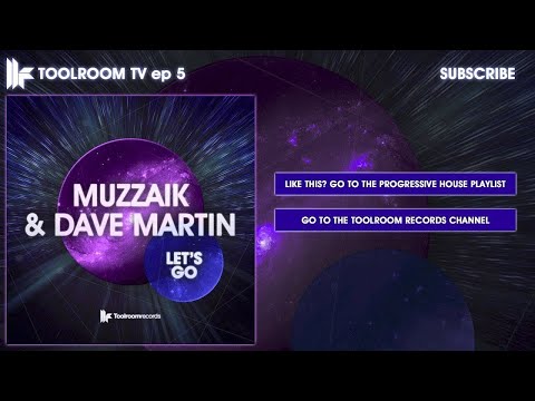 Muzzaik & Dave Martin - Let's Go (Original Club Mix) - UCpiZh3AGeTygzfmUgioOFFg