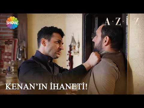 Aziz, Kenan'ın yaptığı hainlikleri öğreniyor! | Aziz 27. Bölüm