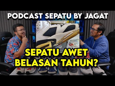 Sepatu Awet BELASAN TAHUN? Begini Caranya! PODCAST Sepatu by JagatReview