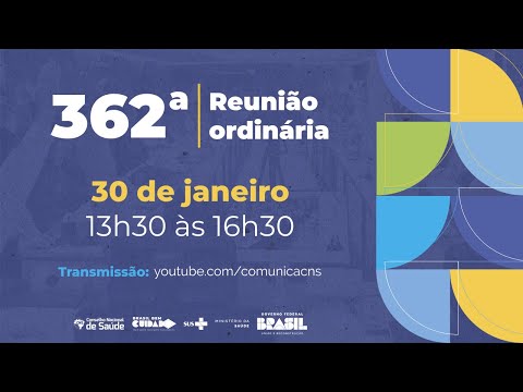 362ª Reunião Ordinária do Conselho Nacional de Saúde