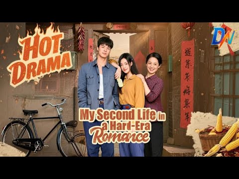 My Second Life in a Hard-Era Romance丨Stolen fiancé, tragic death? She changes path #englishdrama