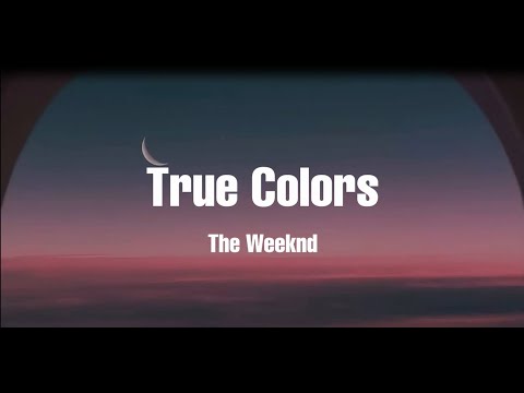 The Weeknd - True Colors (Lyric)