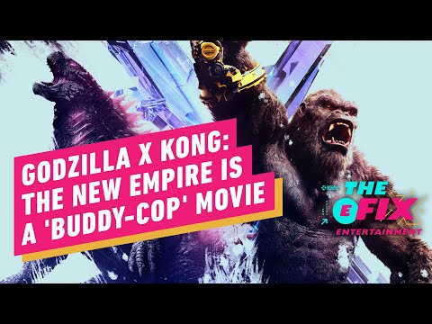 Godzilla x Kong: The New Empire Is a 'Buddy-Cop' Movie - IGN the Fix: Entertainment