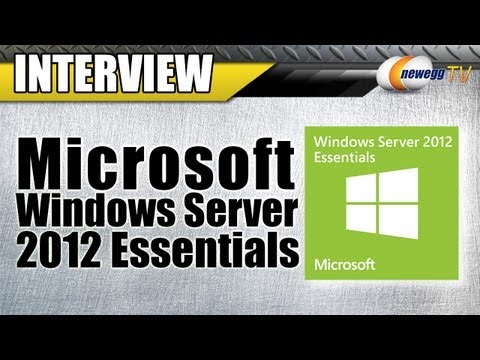 Newegg TV: Microsoft Windows Server 2012 Essentials Interview - UCJ1rSlahM7TYWGxEscL0g7Q