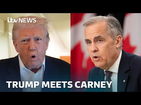 Watch live: Donald Trump to meet Canada's PM Mark Carney in high-stakes first meeting | ITV News
