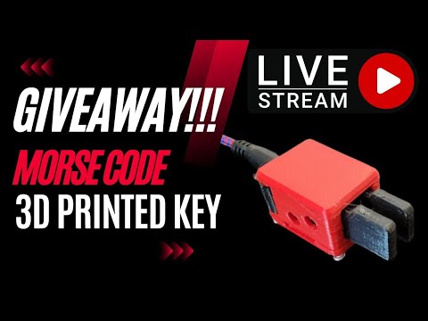 Live Giveaway - Morse Code 3D Printed Key Kits
