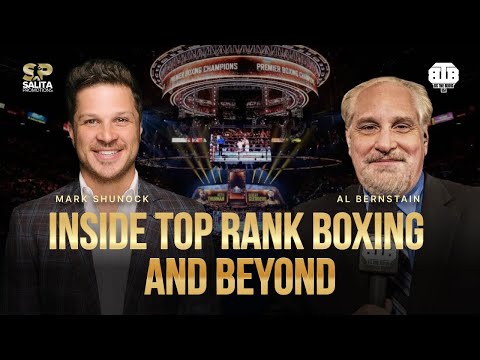 Inside Top Rank Boxing and Beyond | Mark Shunuk & AlBernstein