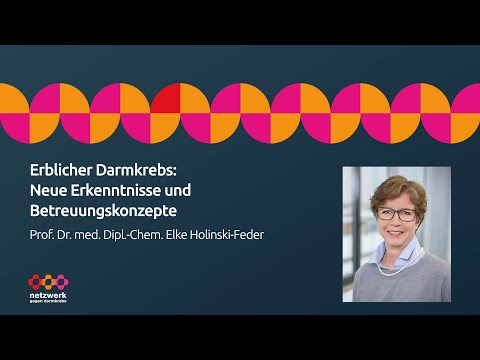 Prof. Dr. med. Dipl.-Chem. Elke Holinski-Feder | Erblicher Darmkrebs: Neue Erkenntnisse und Konzepte