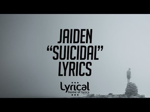 Jaiden - Suicidal (Prod. Steezefield) Lyrics - UCnQ9vhG-1cBieeqnyuZO-eQ