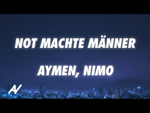 Aymen, Nimo - Not machte Männer