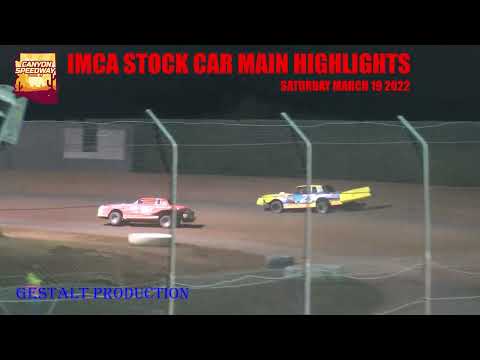 Canyon Speedway  IMCA Stock Car Main HIGHLIGHTS  Sat 3.19.22 - dirt track racing video image