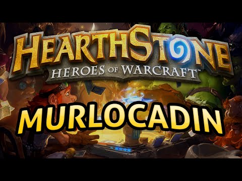 Hearthstone: Murlocadin - Lord of the Gimmicks - UCy1Ms_5qBTawC-k7PVjHXKQ