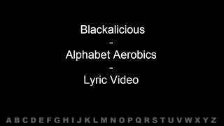 Blackalicious - Alphabet Aerobics - Lyric Video