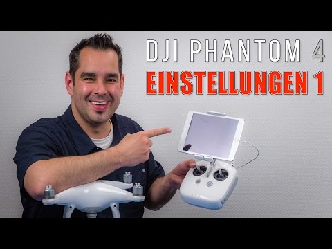 DJI Phantom 4 #19 - Einstellungen Go App #1 - UCfV5mhM2jKIUGaz1HQqwx7A