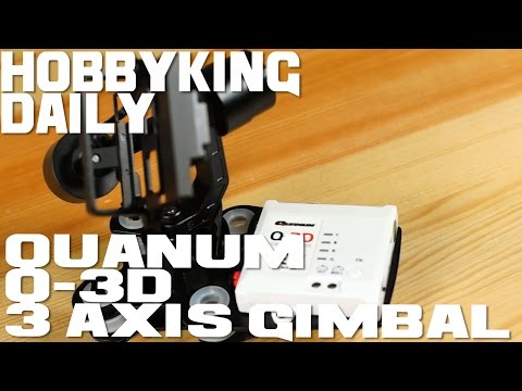 Quanum Q 3D 3 Axis Gimbal - HobbyKing Daily - UCkNMDHVq-_6aJEh2uRBbRmw