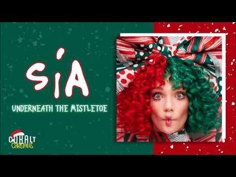 Sia - Underneath The Mistletoe - Official Audio Release