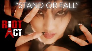 RIOT ACT - Stand or Fall [Official Video]