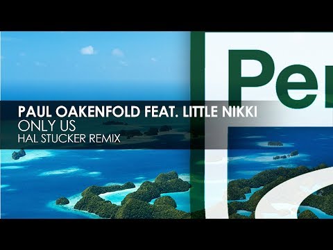 Paul Oakenfold featuring Little Nikki - Only Us (Hal Stucker Remix) - UCvYuEpgW5JEUuAy4sNzdDFQ