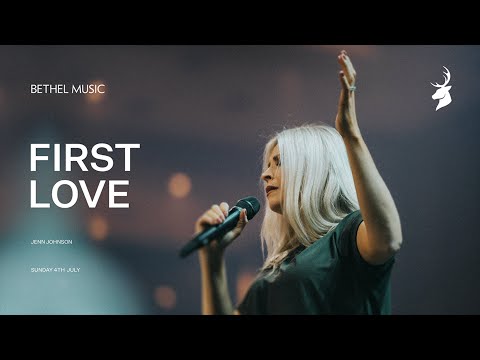 First Love - Jenn Johnson  Moment