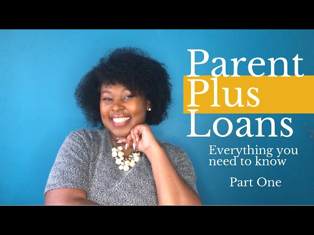 The Parent Plus Loan: What You Need to Know