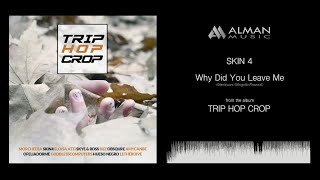 Skin 4 - Why Did You Leave Me - Official Recording