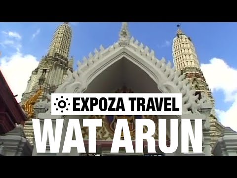 Wat Arun (Thailand) Vacation Travel Video Guide - UC3o_gaqvLoPSRVMc2GmkDrg